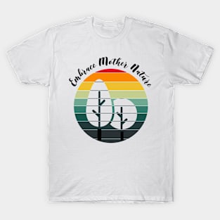 Embrace Mother Nature Retro T-Shirt